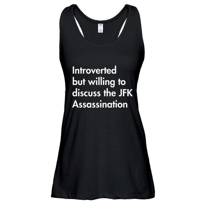 Introverted But Willing To Discuss The Jfk Assassination Ladies Essential Flowy Tank