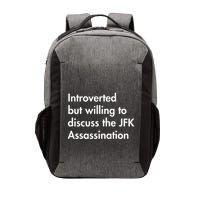 Introverted But Willing To Discuss The Jfk Assassination Vector Backpack