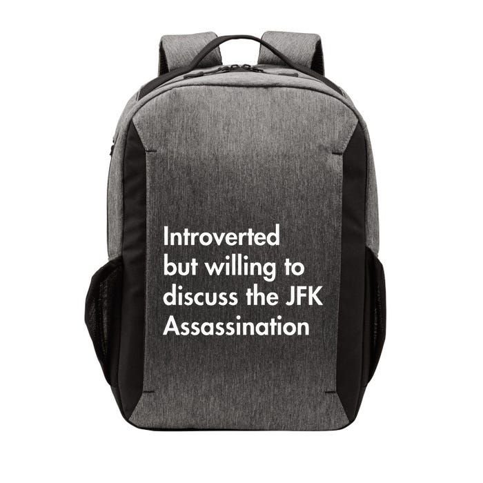 Introverted But Willing To Discuss The Jfk Assassination Vector Backpack