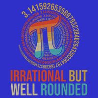 Irrational But Wellrounded Pi Digits Tall T-Shirt