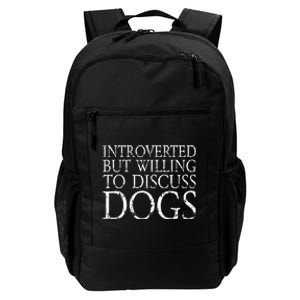 Introverted But Willing To Discuss Dogs Daily Commute Backpack