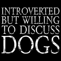 Introverted But Willing To Discuss Dogs Cropped Pullover Crew