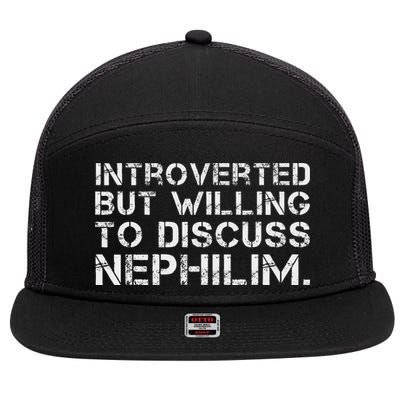 Introverted But Willing To Discuss Nephilim 7 Panel Mesh Trucker Snapback Hat