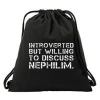 Introverted But Willing To Discuss Nephilim Drawstring Bag