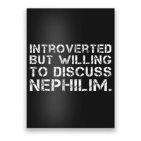 Introverted But Willing To Discuss Nephilim Poster