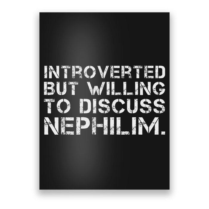 Introverted But Willing To Discuss Nephilim Poster