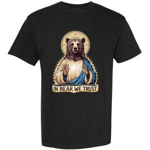 In Bear We Trust I Choose The Bear 2024 Garment-Dyed Heavyweight T-Shirt