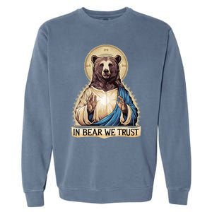 In Bear We Trust I Choose The Bear 2024 Garment-Dyed Sweatshirt