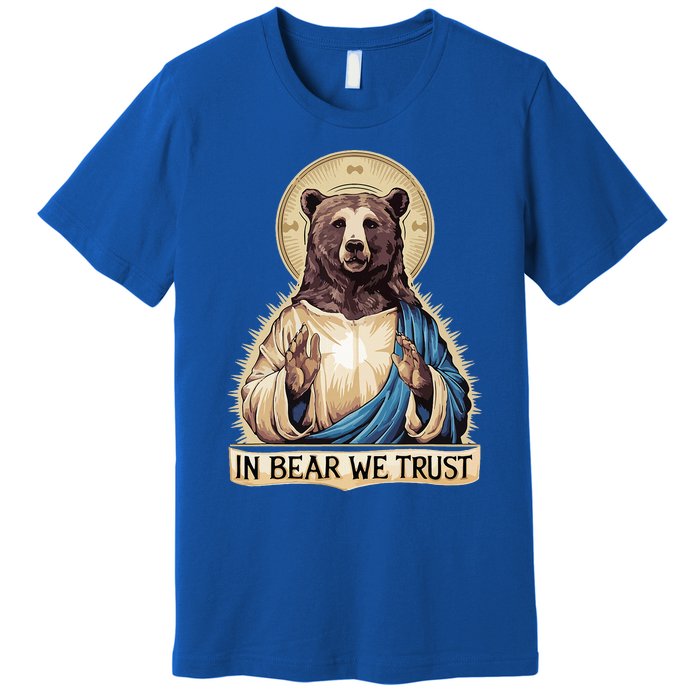 In Bear We Trust I Choose The Bear 2024 Premium T-Shirt