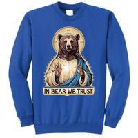 In Bear We Trust I Choose The Bear 2024 Tall Sweatshirt