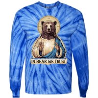 In Bear We Trust I Choose The Bear 2024 Tie-Dye Long Sleeve Shirt