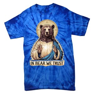 In Bear We Trust I Choose The Bear 2024 Tie-Dye T-Shirt