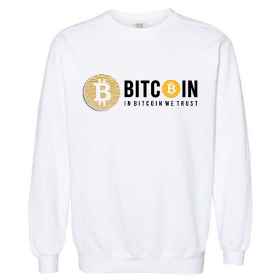 In Bitcoin We Trust Garment-Dyed Sweatshirt