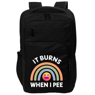 It Burns When I Pee Funny Sarcastic Impact Tech Backpack
