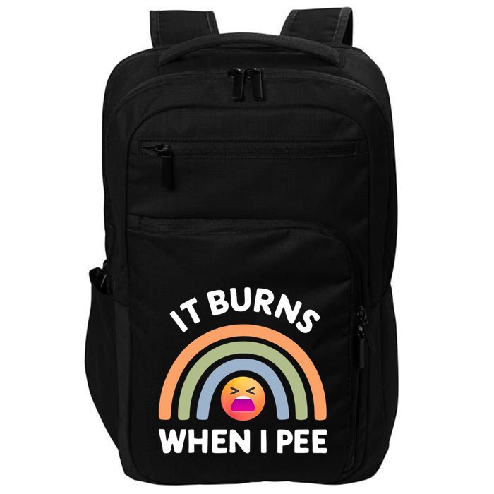 It Burns When I Pee Funny Sarcastic Impact Tech Backpack