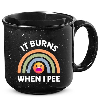 It Burns When I Pee Funny Sarcastic 15oz Campfire Ceramic Mug