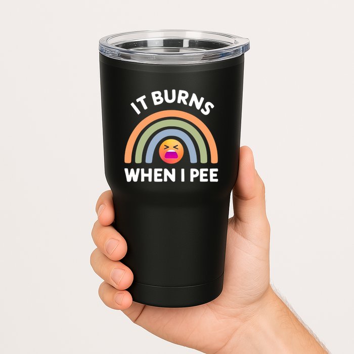 It Burns When I Pee Funny Sarcastic Tumbler