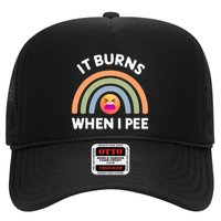 It Burns When I Pee Funny Sarcastic Hat