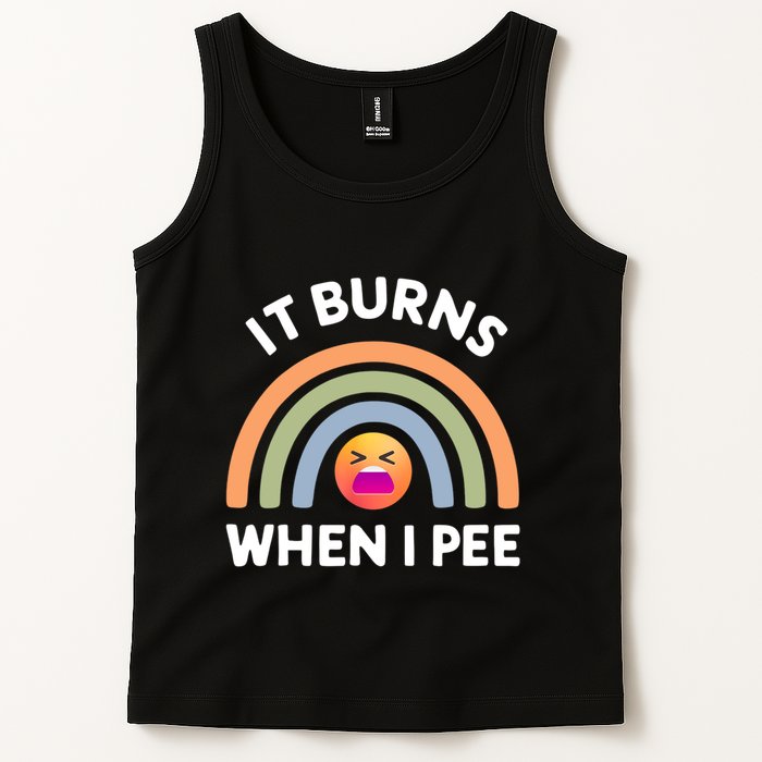 It Burns When I Pee Funny Sarcastic Tank Top