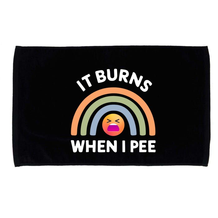 It Burns When I Pee Funny Sarcastic Microfiber Hand Towel