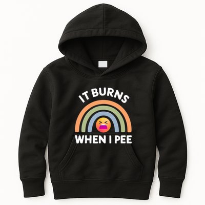 It Burns When I Pee Funny Sarcastic Kids Hoodie