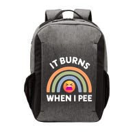 It Burns When I Pee Funny Sarcastic Vector Backpack
