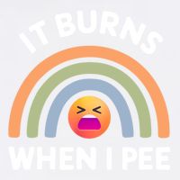 It Burns When I Pee Funny Sarcastic Garment-Dyed Sweatshirt