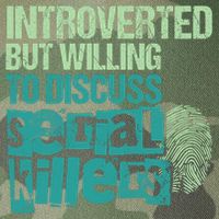 Introverted But Willing To Discuss Serial Killers True Crime Legacy Tie Dye Trucker Hat