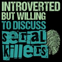 Introverted But Willing To Discuss Serial Killers True Crime Flat Bill Trucker Hat