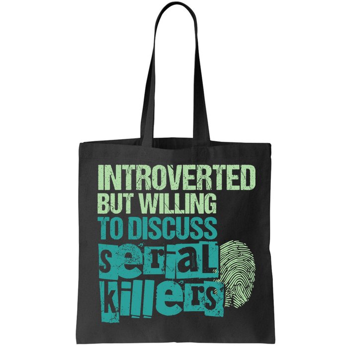 Introverted But Willing To Discuss Serial Killers True Crime Bag