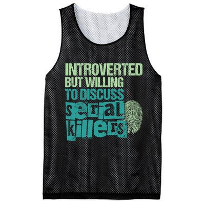 Introverted But Willing To Discuss Serial Killers True Crime Mesh Reversible Basketball Jersey Tank