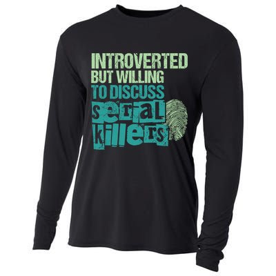 Introverted But Willing To Discuss Serial Killers True Crime Cooling Performance Long Sleeve Crew
