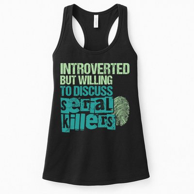 Introverted But Willing To Discuss Serial Killers True Crime Womens Tank Top