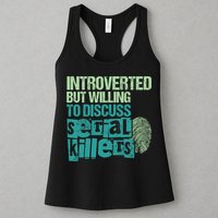 Introverted But Willing To Discuss Serial Killers True Crime Womens Tank Top