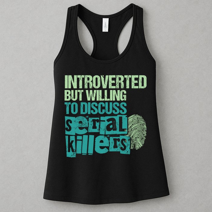 Introverted But Willing To Discuss Serial Killers True Crime Womens Tank Top
