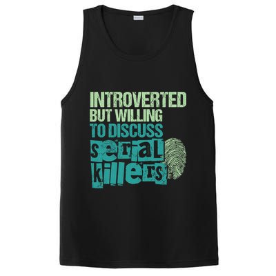 Introverted But Willing To Discuss Serial Killers True Crime PosiCharge Competitor Tank