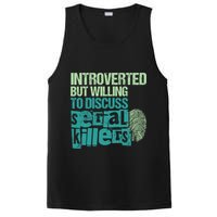 Introverted But Willing To Discuss Serial Killers True Crime PosiCharge Competitor Tank