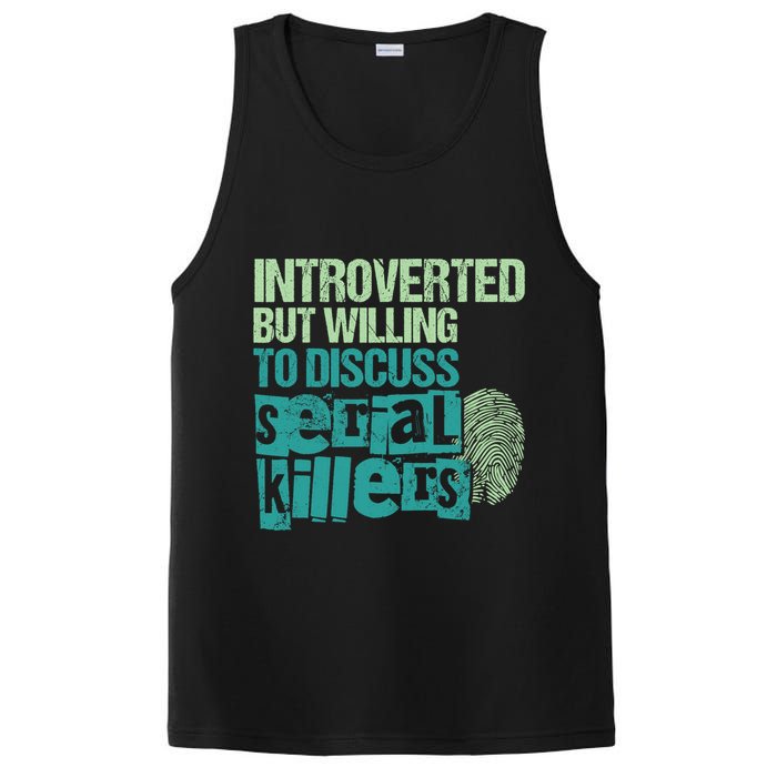 Introverted But Willing To Discuss Serial Killers True Crime PosiCharge Competitor Tank