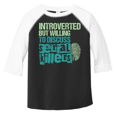 Introverted But Willing To Discuss Serial Killers True Crime Toddler Fine Jersey T-Shirt