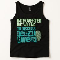 Introverted But Willing To Discuss Serial Killers True Crime Tank Top
