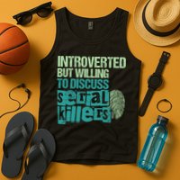 Introverted But Willing To Discuss Serial Killers True Crime Tank Top