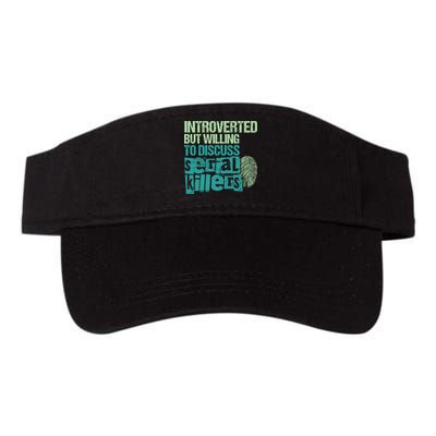 Introverted But Willing To Discuss Serial Killers True Crime Visor