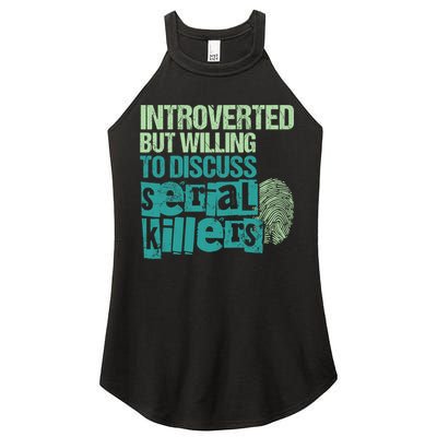 Introverted But Willing To Discuss Serial Killers True Crime Women's Perfect Tri Rocker Tank