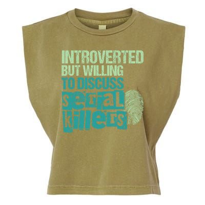 Introverted But Willing To Discuss Serial Killers True Crime Garment-Dyed Women's Muscle Tee