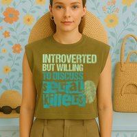Introverted But Willing To Discuss Serial Killers True Crime Garment-Dyed Women's Muscle Tee
