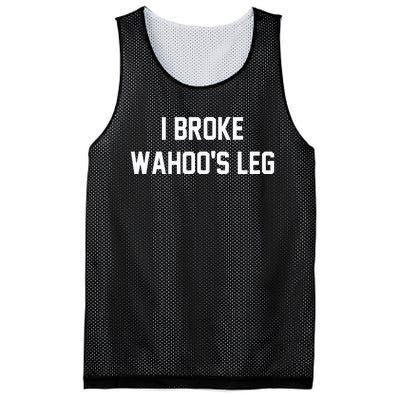 I Broke WahooS Leg Funny Mesh Reversible Basketball Jersey Tank