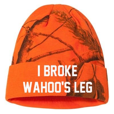 I Broke WahooS Leg Funny Kati Licensed 12" Camo Beanie