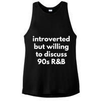 Introverted But Willing To Discuss 90s R&B Funny Music Fan Ladies PosiCharge Tri-Blend Wicking Tank