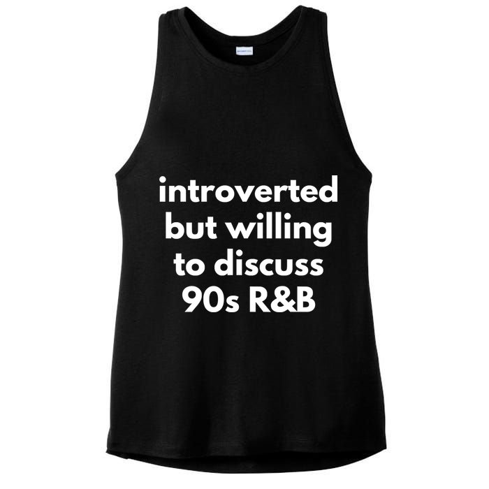 Introverted But Willing To Discuss 90s R&B Funny Music Fan Ladies PosiCharge Tri-Blend Wicking Tank