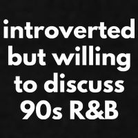 Introverted But Willing To Discuss 90s R&B Funny Music Fan Ladies PosiCharge Tri-Blend Wicking Tank